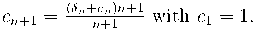  c_{n+1} = \frac{(\delta_n+c_n)n+1}{n+1} \text{ with } c_1=1.