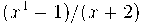 (x^4-1)/(x+2)